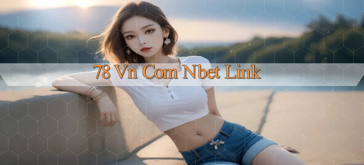 78 vn com nbet link