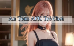 An toàn APK trò chơi