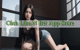 cách làm n bet app store