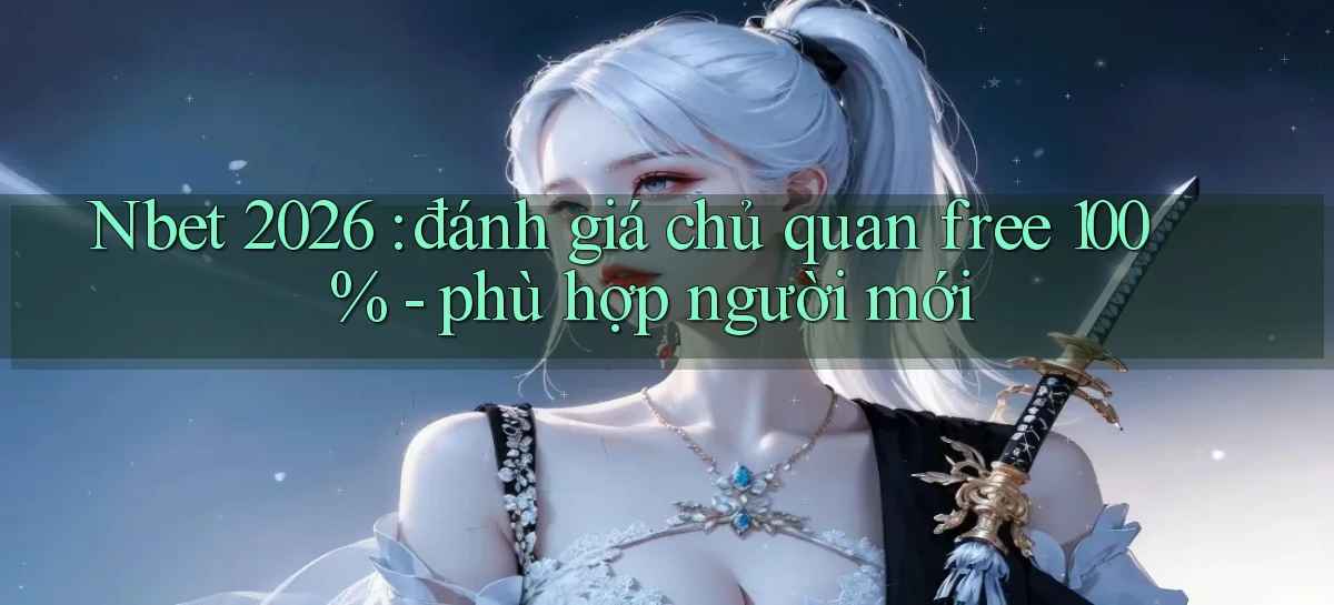 nbet   Website 2026   Tải Ứng Dụng Game