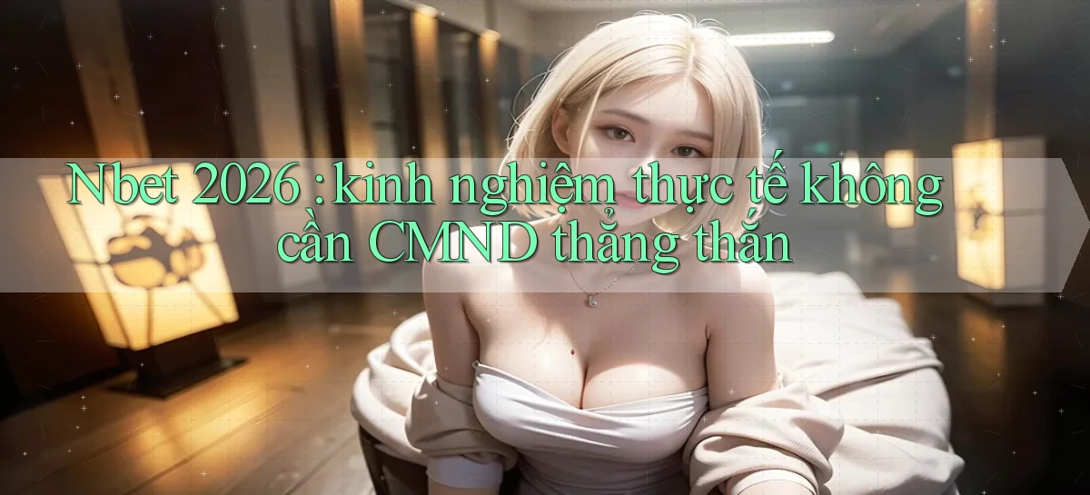 nbet   Website 2026   Tải Ứng Dụng Game