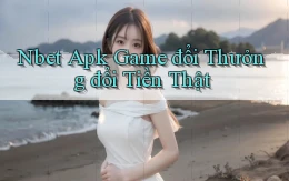 nbet  apk game đổi thưởng đổi tiền thật