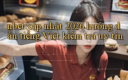 nbet cập nhật 2026 hướng dẫn tiếng Việt kiểm tra uy tín