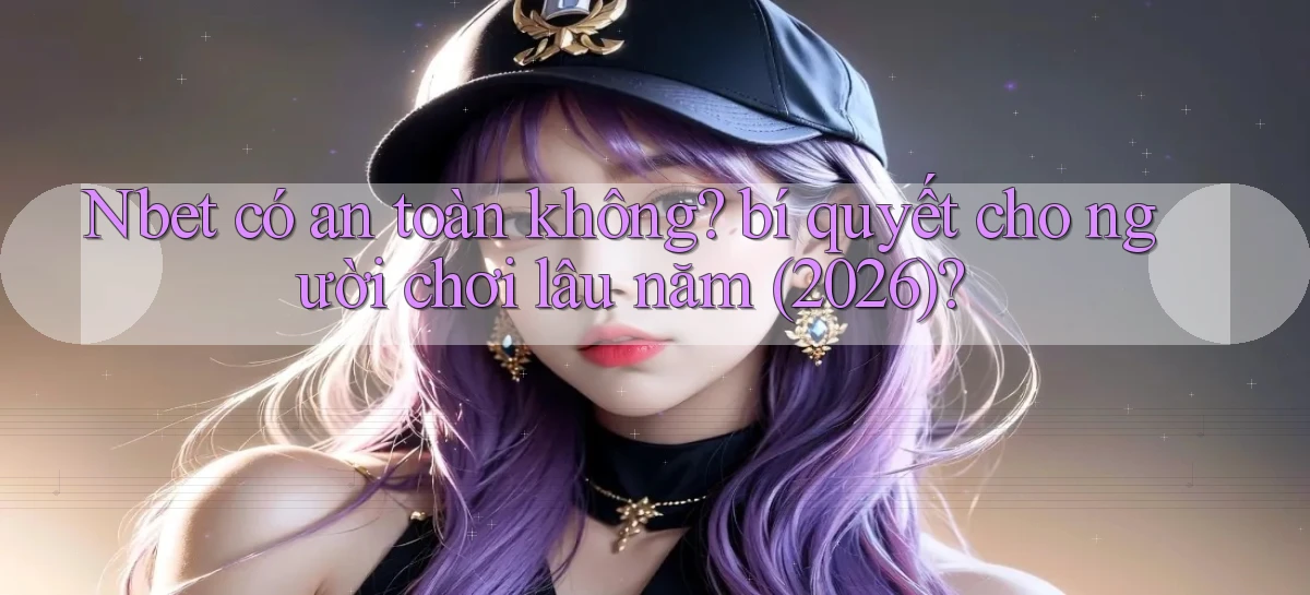 nbet   Website 2026   Tải Ứng Dụng Game