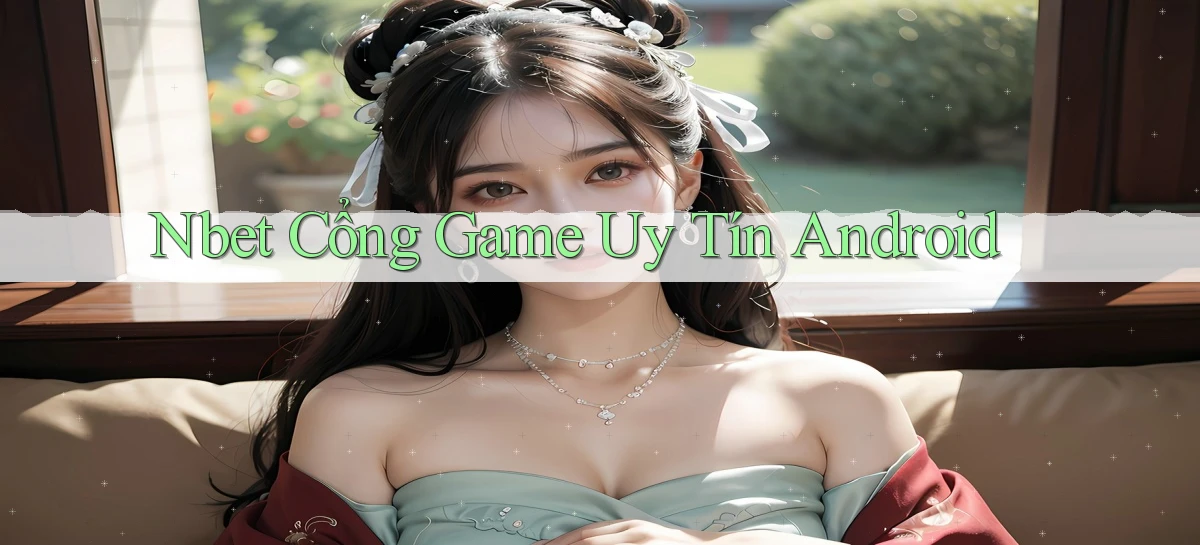 nbet   Website 2026   Tải Ứng Dụng Game