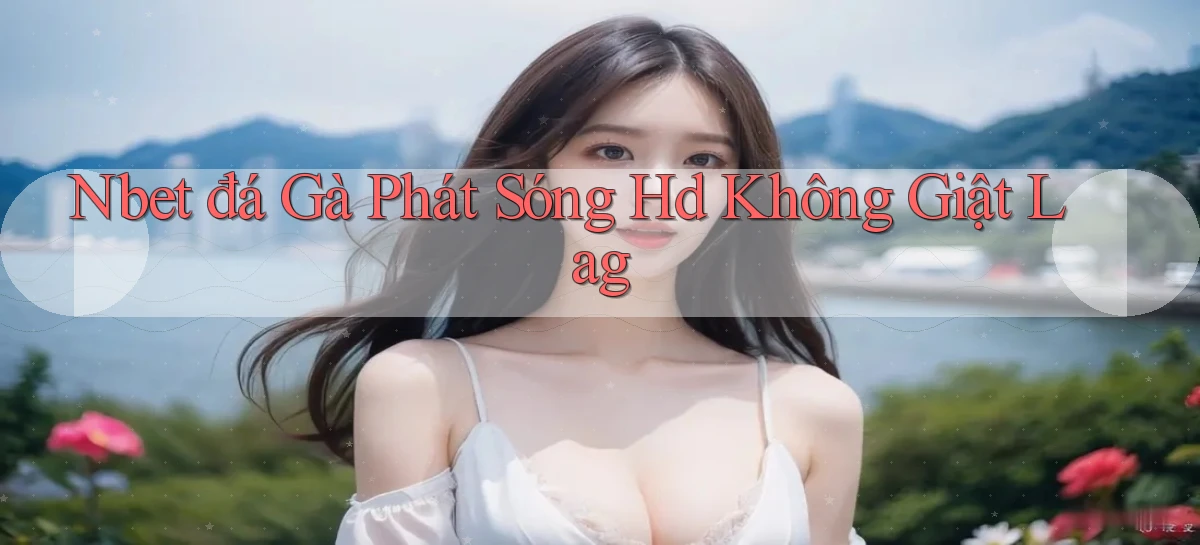 nbet   Website 2026   Tải Ứng Dụng Game