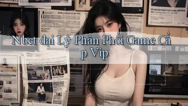nbet  đại lý phân phối game cấp vip