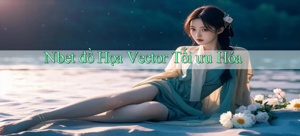 nbet  đồ họa vector tối ưu hóa