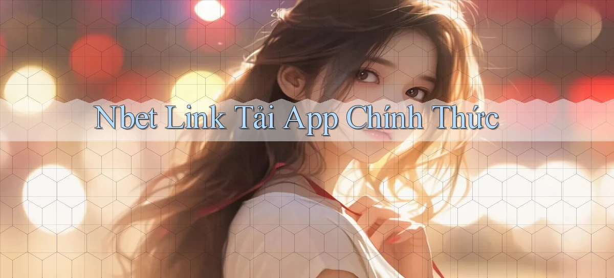 nbet   Website 2026   Tải Ứng Dụng Game