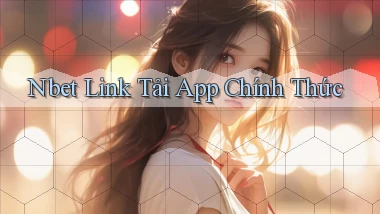 nbet  link tải app chính thức