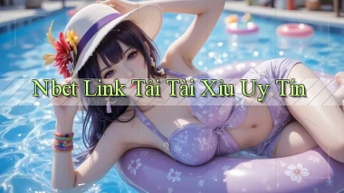 nbet  link tải tài xỉu uy tín