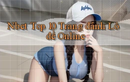 nbet  top 10 trang đánh lô đề online