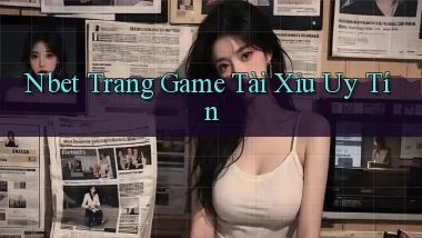 nbet  trang game tài xỉu uy tín
