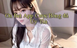 on bet app cược bóng đá uy tín
