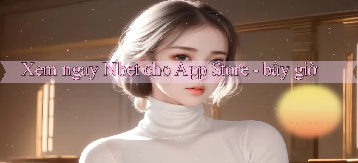 nbet   Website 2026   Tải Ứng Dụng Game